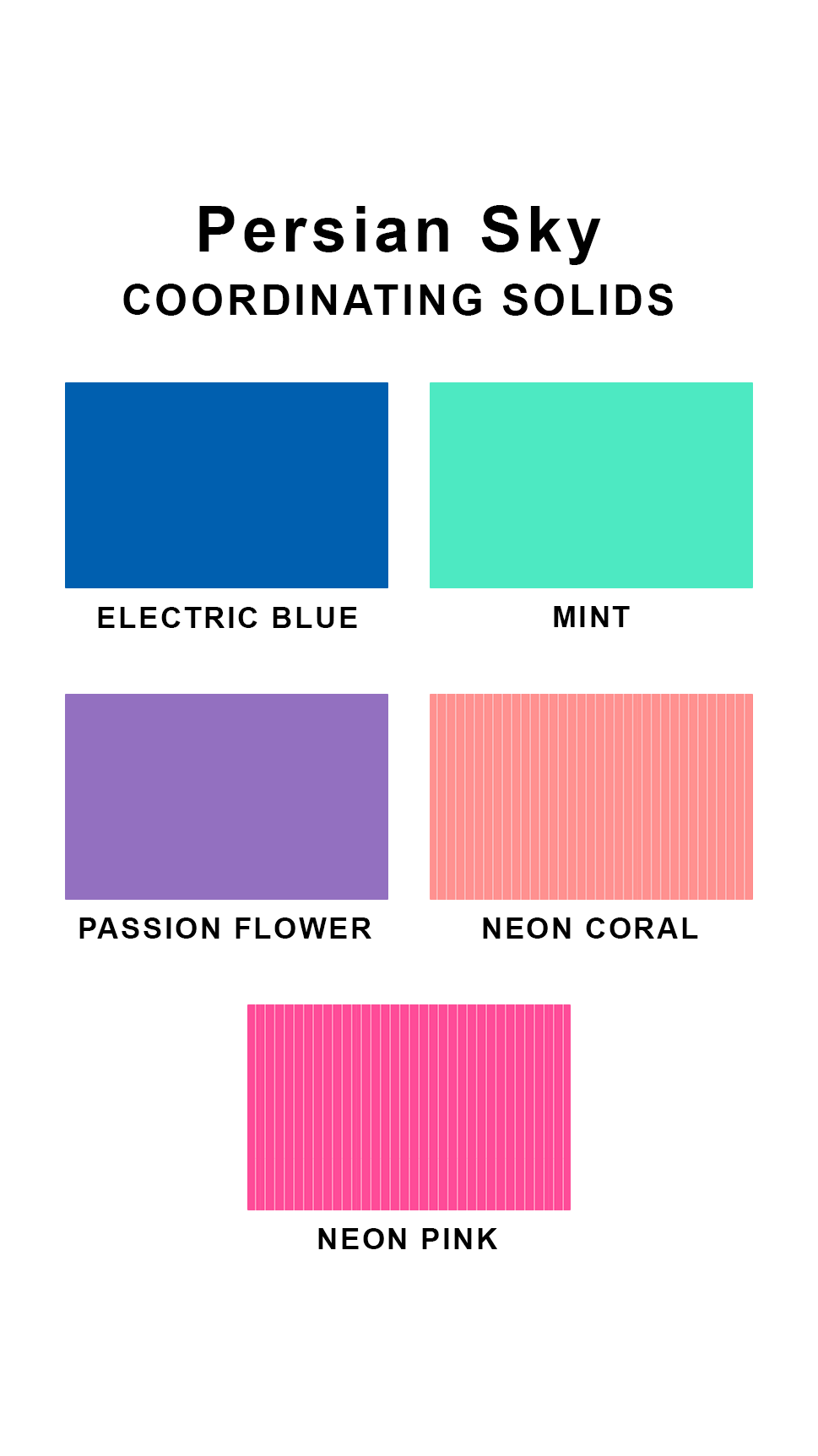 Coordinating solids chart for Sunsets Persian Sky swimsuit print: Electric Blue, Mint, Passion Flower, Neon Coral, and Neon Pink