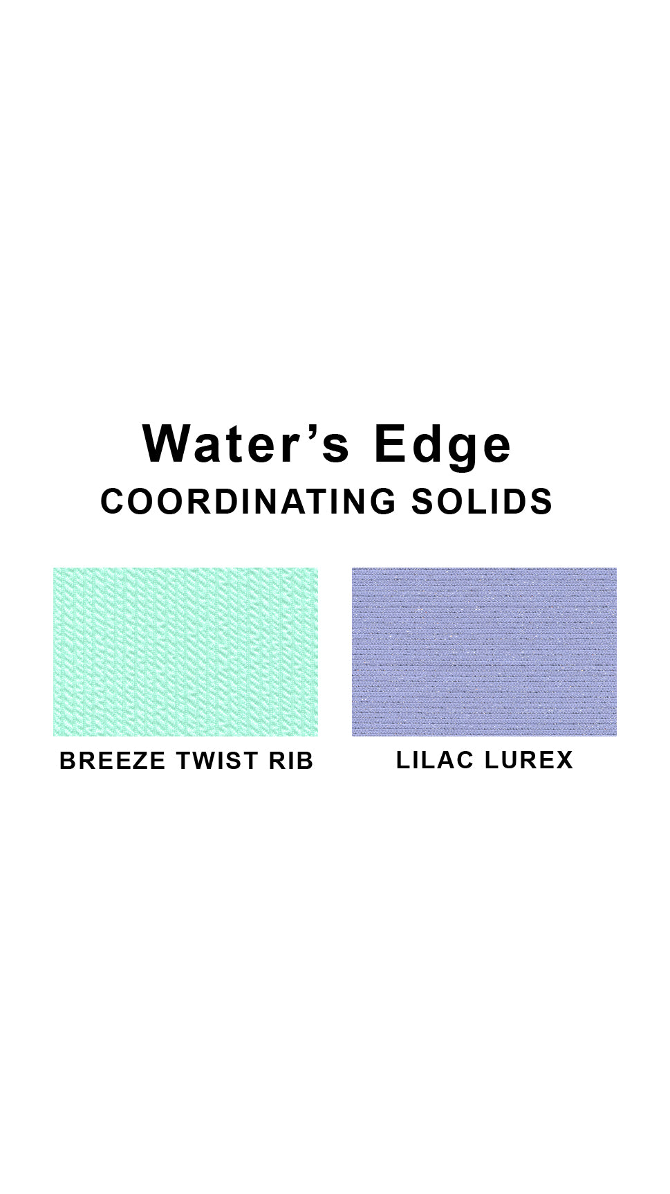 Coordinating solids chart for Water's Edge swimsuit print: Lilac Lurex and Breeze Twist Rib